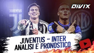 JUVENTUS - INTER - Come si batte la Juve allo Stadium + pronostico