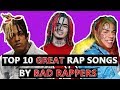 10 GREAT Rap Songs By BAD Rappers
