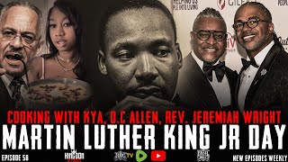 MLK Day | Bishop OC Allen’s Gay Church | Cooking with Kya | Rev Jeremiah Wright