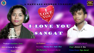 I LOVE U SANGAT || NEW SANTALI STUDIO VERSION || 2022#marangburuaudiobisoi#smmarangmaiofficial