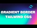 How to create gradient border with Tailwind CSS