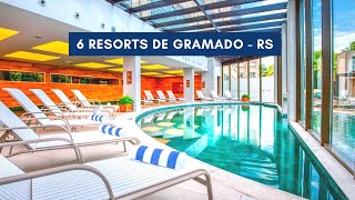 6 Resorts de Gramado - RS