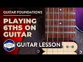 Guitar Foundations | How to Play 6ths on Guitar (Including Free PDF)