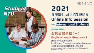 2021 NTU Online Info Session for Intl Students - English-taught Programs I