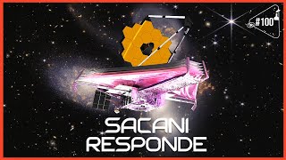 SACANI RESPONDE [JAMES WEBB] - Ciência Sem Fim #100