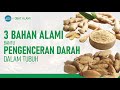 3 Bahan Alami Pengencer Darah Dalam Tubuh | Obat Alami