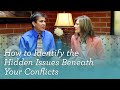 How To Identify The Hidden Issues Beneath Your Conflicts [Biola CMR]