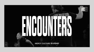 11:30AM Encounter | 01.26.25 | Mercy Culture Worship