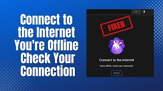 How to Fix Connect to the Internet You're Offline Check Your Connection (Youtube PC)