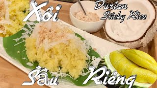 Cách Nấu Xôi Sầu Riêng Mềm Dẻo Thơm Ngon Ăn Là Ghiền - Durian Sticky Rice - Taylor - Cuộc Sống Mỹ