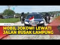 Momen Mobil Jokowi Berkelok-kelok Lewati Jalan Rusak di Lampung