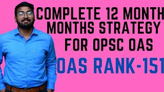 Full 12 month strategy to complete OAS syllabus by OAS Rank151 | Biswajit Dash | OPSC OAS