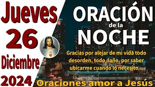 oración de la noche de hoy Jueves 26 de Diciembre de 2024 - Salmo 6:2