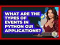 What Are The Types Of Events In Python GUI Applications? - Python Code School