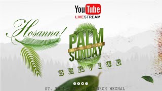 Palm Sunday | ഹോശന്നാ ഞായർ