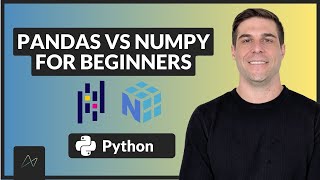 Learn Python: Introduction to Pandas vs NumPy in Python