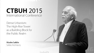 CTBUH 2015 New York Conference - Moshe Safdie, \