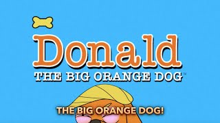 Donald The Big Orange Dog