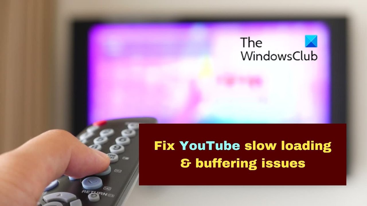 Fix YouTube Slow Loading & Buffering Issues - YouTube