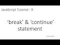 JavaScript Tutorial - 9: ‘break’ & ‘continue’ statement