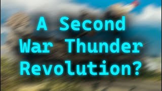 Another War Thunder Revolution?