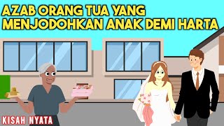 AZAB ORANG TUA YANG MENJODOHKAN ANAKNYA DEMI HARTA! | SINETRON KISAH NYATA