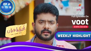 Pachakili - Anbu Asathal Athiradi | Ep. 11 To 15 | Weekly Highlight