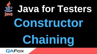 Java for Testers - Part 168 - Constructor Chaining
