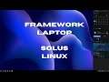 Solus Linux with Budgie Desktop on the Framework Laptop