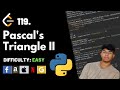 Pascal's Triangle II | Leet code 119 | Theory explained + Python code