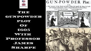 The Gunpowder plot of 1605 with Professor (James Sharpe)