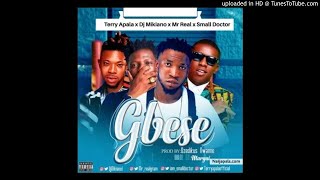 Gbese - Terry Apala x Small Doctor x DJ Mikiano x Mr Real