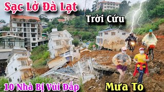 Sạt lở ở Đà Lạt: Người dân hoảng hốt tháo chạy khi hàng chục căn nhà bị vùi lấp