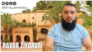 Ravda ziyarəti (Mədinə) | Arif Allahyarov