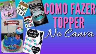 COMO FAZER  TOPPER NO CANVA - (GUIA COMPLETO) - Venda e faça pra vc mesmo