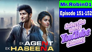 Ek Agent Ek Haseena Ep 151-152 | Pocket Fm Story | Mr.Robin01