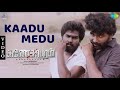 Kaadu Medu - Video Song | Ganesapuram | Chinna, Risha Haridas | Raja Sai | Veerangan K