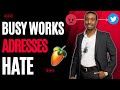 Busy Works Beats Speaks On Why Producers Hate Him (Reaction)