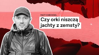 Dlaczego orki atakują jachty?