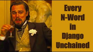 Every N Word in 'Django Unchained' - Supercut