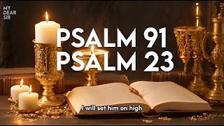 PSALM 23 \u0026 PSALM 91 | The Two Most Powerful Prayers in the Bible