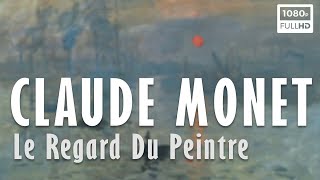 🎨 Claude Monet, Le Regard Du Peintre - Documentaire Peinture Art & Histoire - Ar