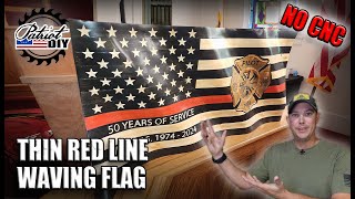 Make A Waving Thin Red Line Flag From Wood - No CNC