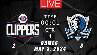 NBA LIVE! Los Angeles Clippers vs Dallas Mavericks GAME 6 | May 3, 2024 | NBA Playoffs 2K24