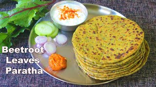 Beetroot Leaves Paratha | Beet Greens Recipe | Beetroot Greens Flatbread | Healthy Recipe