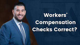 Workers' Compensation Checks Correct?