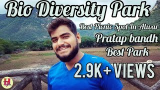 Bio Diversity Park | Best Picnic Spot In Alwar | Best Park in Alwar | Attraction Of Alwar City