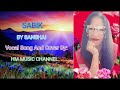 SABIK BY SANSHAI / HM MUSIC CHANNEL