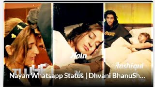 Nayan Whatsapp Status | Dhvani BhanuShali | Jubin Nautiyal | Nayan Full Screen Status | Nayan Status