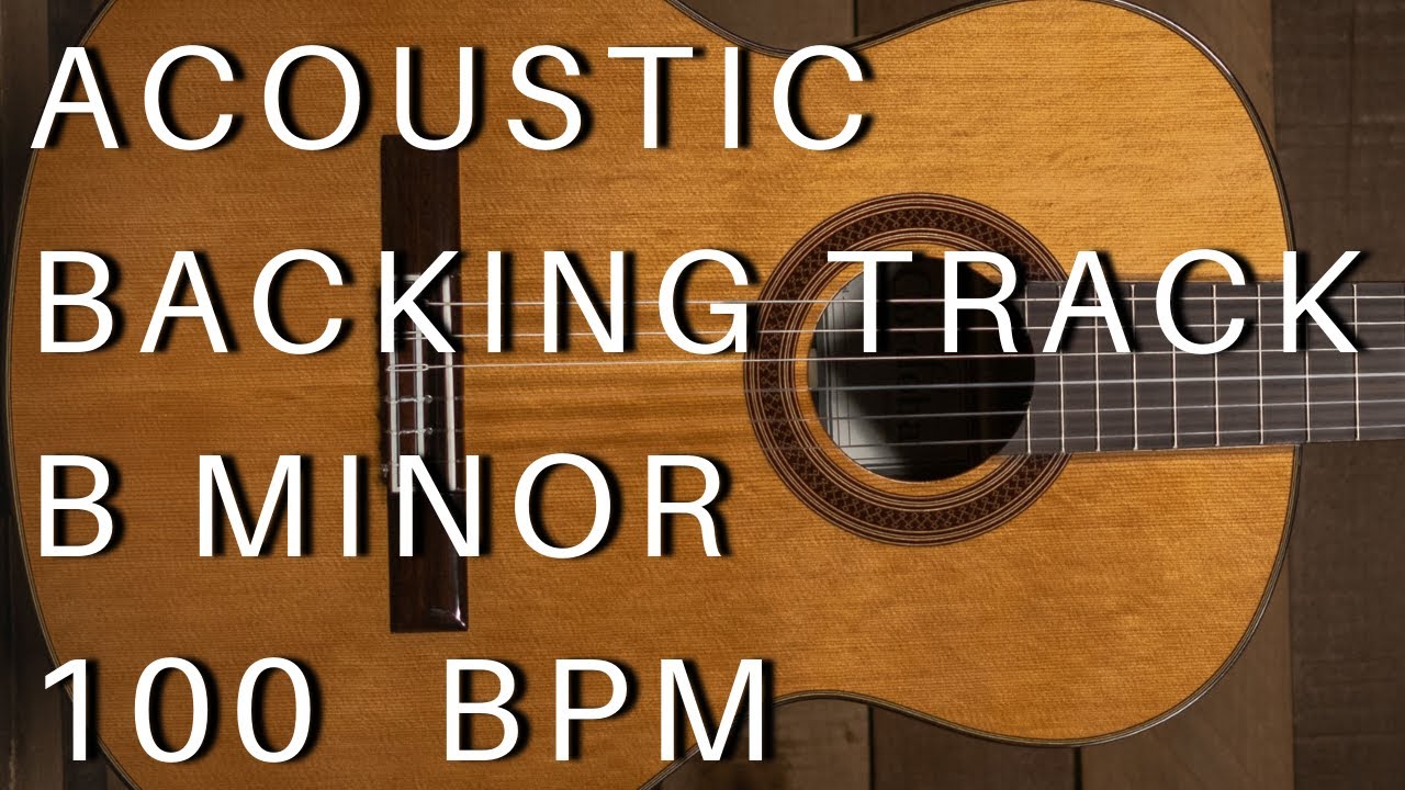 Acoustic Guitar Backing Track | B Minor (100 Bpm) - YouTube